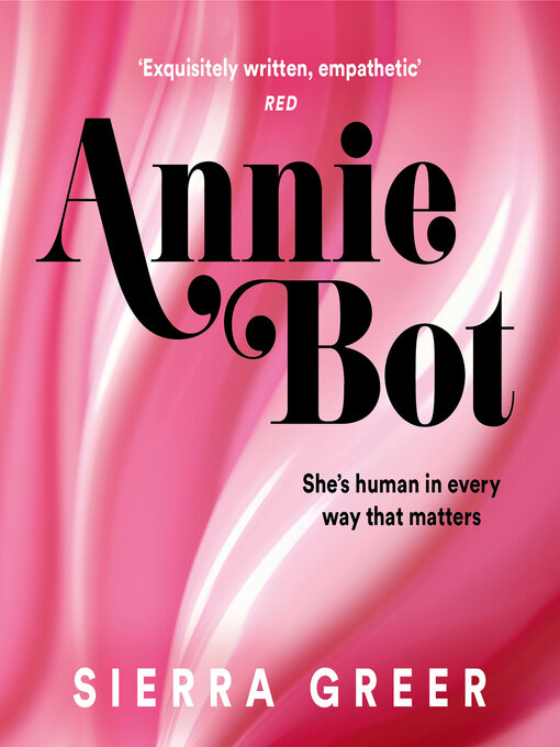 Title details for Annie Bot by Sierra Greer - Available